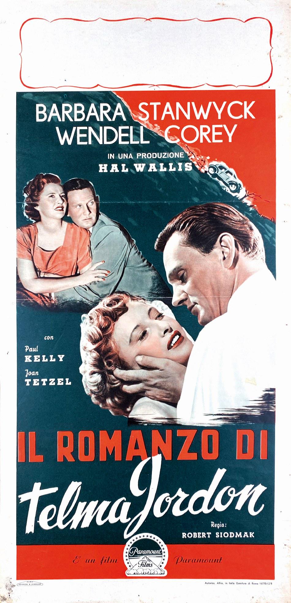 Il Romanzo di Telma Jordon: Locandina in prima edizione italiana, n.d. ma 1950. Impressa da Vecchioni & Guadagno - Roma. Regia di Robert Siodmak. Cm 70x33 circa. QUALITA': A-. ENG The File on Thelma Jordon. Italian first edition