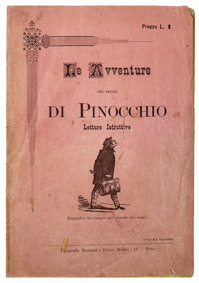 Le Avventure del Figlio di Pinocchio: Le Avventure del Figlio di Pinocchio Letture Istruttive. Tipografia Romana, n.d. ma primi '900. Brossura cm 20,5x14. Piegoline e strappetti marginali ma buono stato. Raro.
