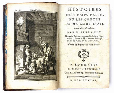 Histoires du Temps Passe', Ou Les Contes: Histoires du Temps Passe', Ou Les Contes de ma Mere L’Oye. Nouvelle Edition, aumentata con due racconti. Illustrata con "figures en taille douce". Londres et Bruxelles; Chez B. Le Francq, 1786. In