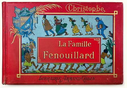 CHRISTOPHE - La Famille Fenouillard: CHRISTOPHE (GEORGE COLOMB) - La Famille Fenouillard. Librairie Armand Colin, Paris, "Quatrieme edition". Non datato ma inizi '900. Cartonato con titoli oro alla copertina, cm 22,5x32,5. Pp. 78 a
