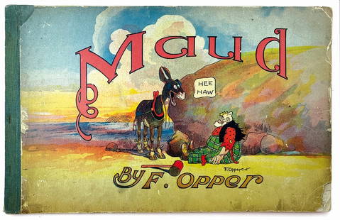 OPPER - And Her Name was Maud!: FREDERICK BURR OPPER - And Her Name was Maud! Frederick A. Stokes Company, New York, 1906. Brossura, cm 25,5x40,5. Pp. a colori, non numerate. Esemplare discreto, qualche frammento mancante al