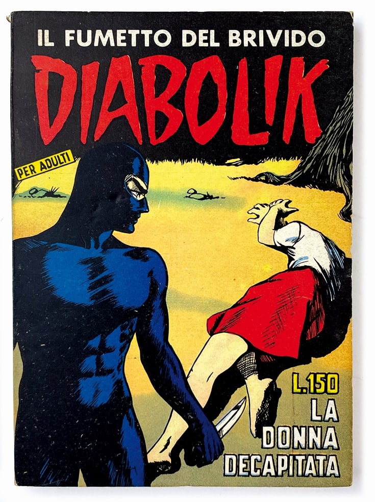 Diabolik n. 14 La Donna decapitata INGOGLIA: Astorina, 1964. Prima edizione ingoglia. Edicola, magazzino. Co­pertine con bella patina, dorso squadrato. Minimi segni da pres­sione al volto di Diabolik, appena visibili. Esente da restauri.