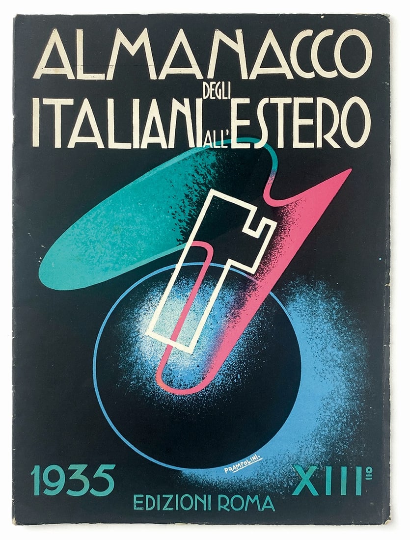 Almanacco degli Italiani all’Estero 1935: PRAMPOLINI - Almanacco degli Italiani all’Estero 1935. Edizioni Roma. Brossura litografica cm 26x19. Pp. 16. Ottimo stato.