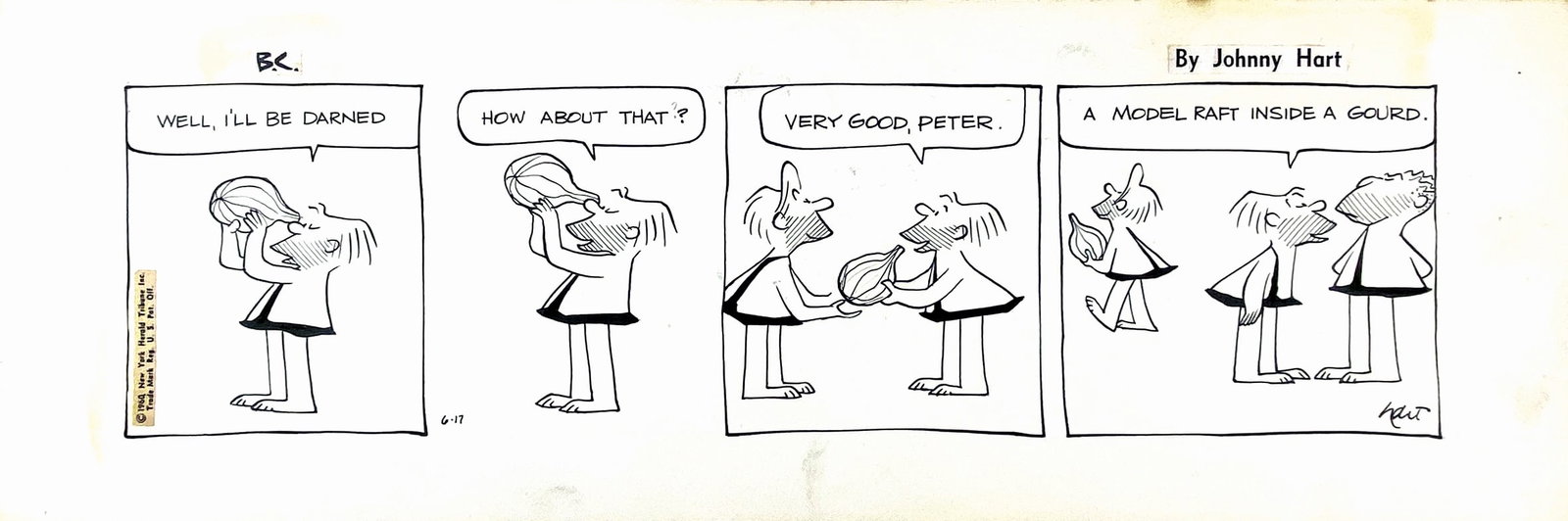 JOHNNY HART - B.C.: Well, I'll Be Darned: Striscia giornaliera del primo periodo edita per il New York Herald Tribune il 17 giugno 1960. Matita e china su cartoncino, cm 18x53. Firmata. Minime ingialliture marginali, complessivo ottimo