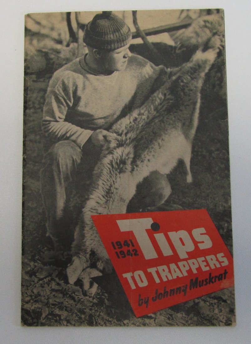 1941-1942 Tips to Trappers by Sears, Roebuck and C: 1941-1942 Tips to Trappers by Sears, Roebuck and Co.