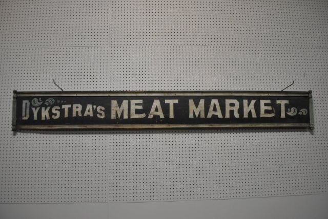 Early Wood Pa. Trade Sign Dykstra's Meat Market: Early Wood Pa. Trade Sign Dykstra's Meat Market 12 1/2"H, 92 3/4"L