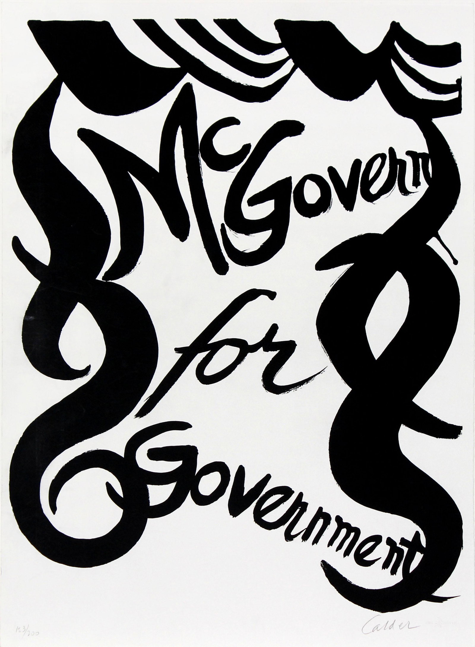 McGovern for Government by Alexander Calder: Artist: Alexander Calder Title: McGovern for Government Year: 1974 Dimensions: 32.5in. by 24in. Edition: 153 from thel limited edition of 200 Medium: Original l