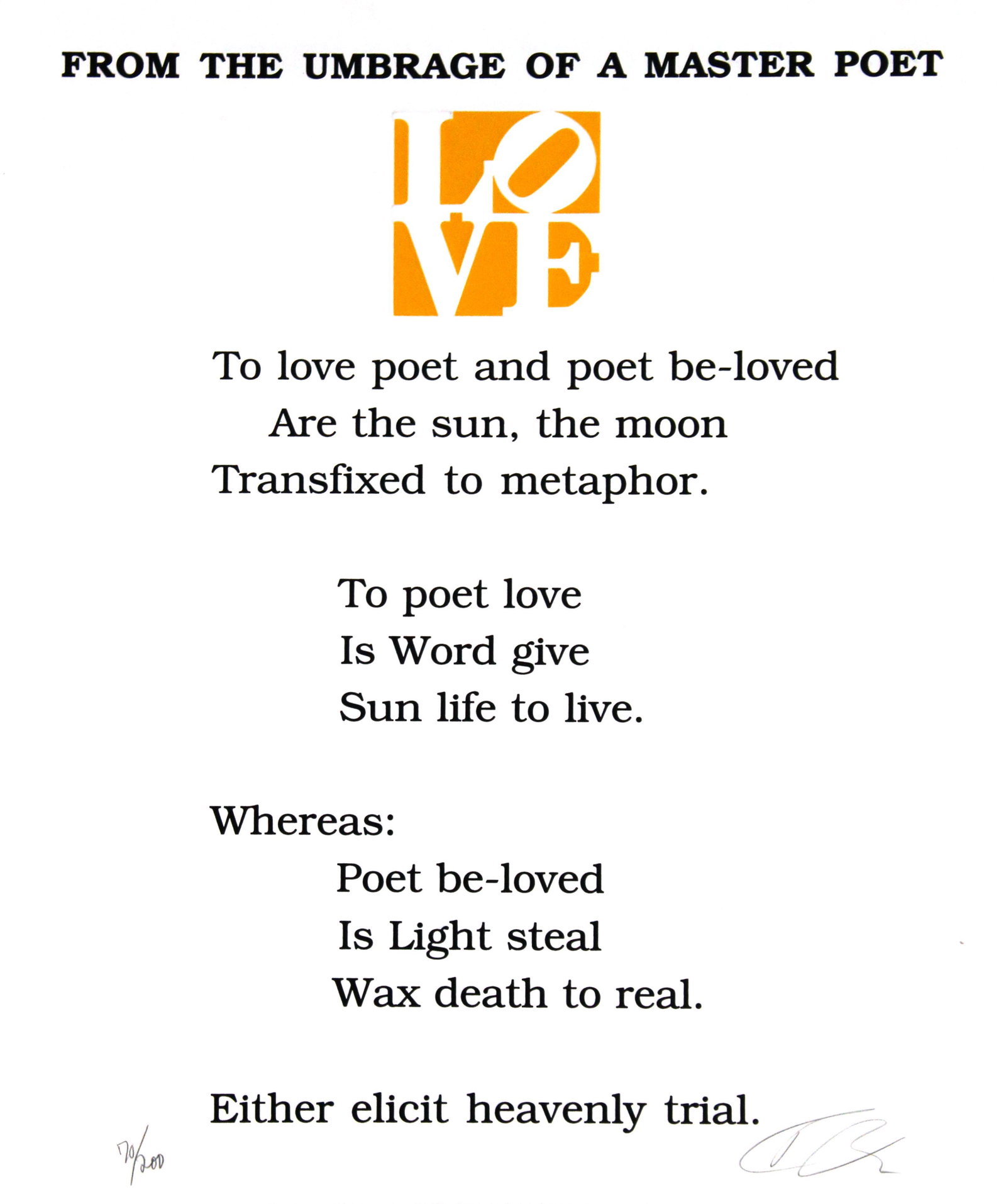 Robert Indiana "From the Umbrage of a Master Poet": Artist: Robert Indiana. Title: From the Umbrage of a Master Poet. Suite: The Book of Love Poems. Medium: Original serigraph with letter-press. Size: 24" x 20" Edition: From the limited edition of 200.