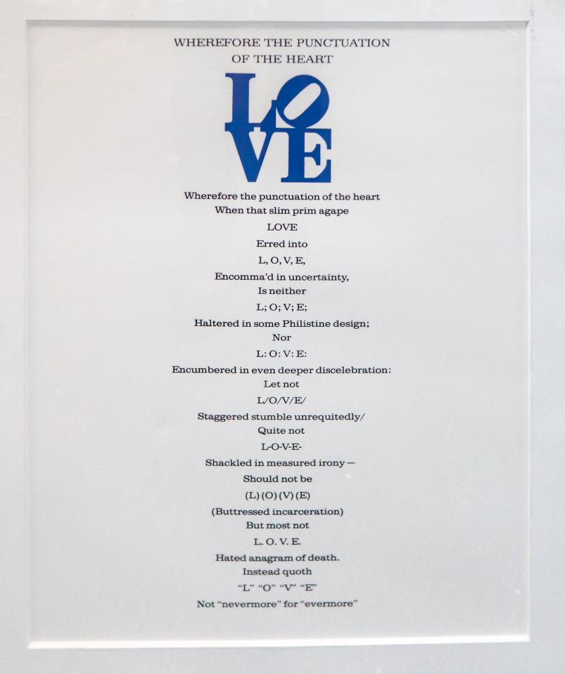 Robert Indiana - Love Poem Wherefore the punctuation of: Artist: Robert Indiana Title: Love Poem Wherefore the punctuation of the heart Year: 1996 Dimensions: 23.75in. by 19in. Edition: From the rare and limited edition M