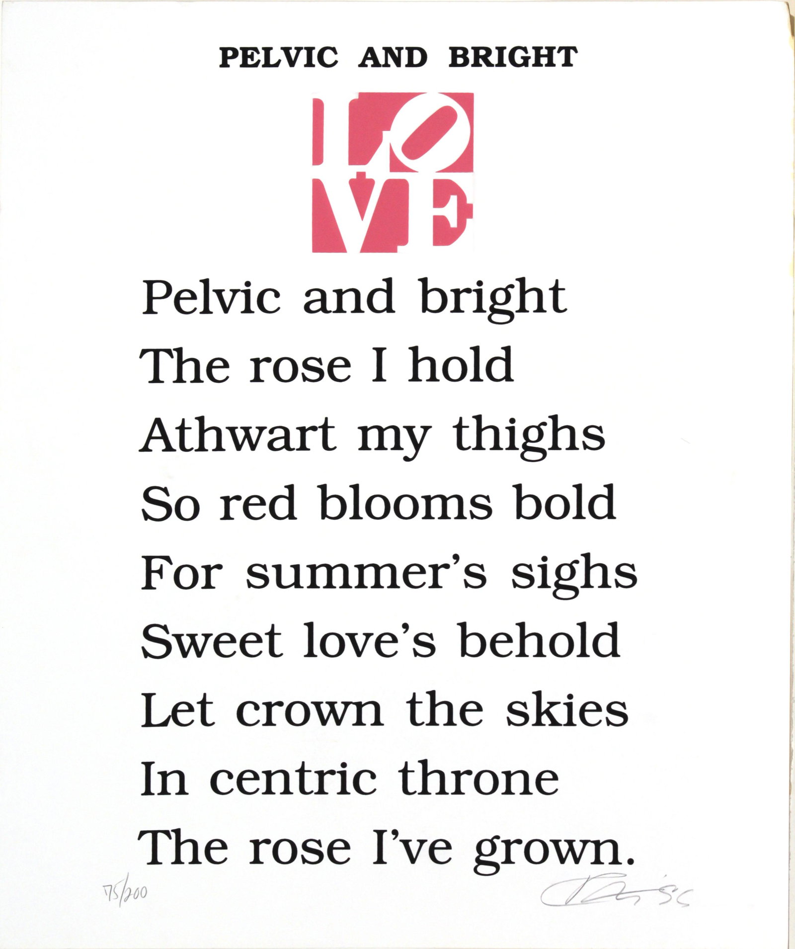 Robert Indiana - Pelvic and Bright: Artist: Robert Indiana Title: Pelvic and Bright Year: 1996 Dimensions: 24in. by 20in. Edition: from the rare limited edition of 200 Publisher: American Image Ed