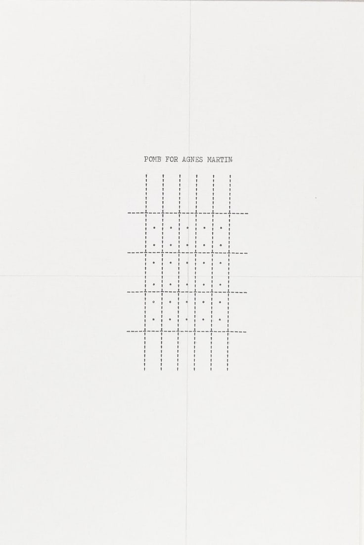 Joshua Ware - Pomb For Agnes Martin: Artist: Joshua Ware Title: Pomb For Agnes Martin Year: 2018 Dimensions: 19.5in. by 23in. Edition: From the rare limited edition of Medium: Typed ink on linen paper with artist made frame Condition: