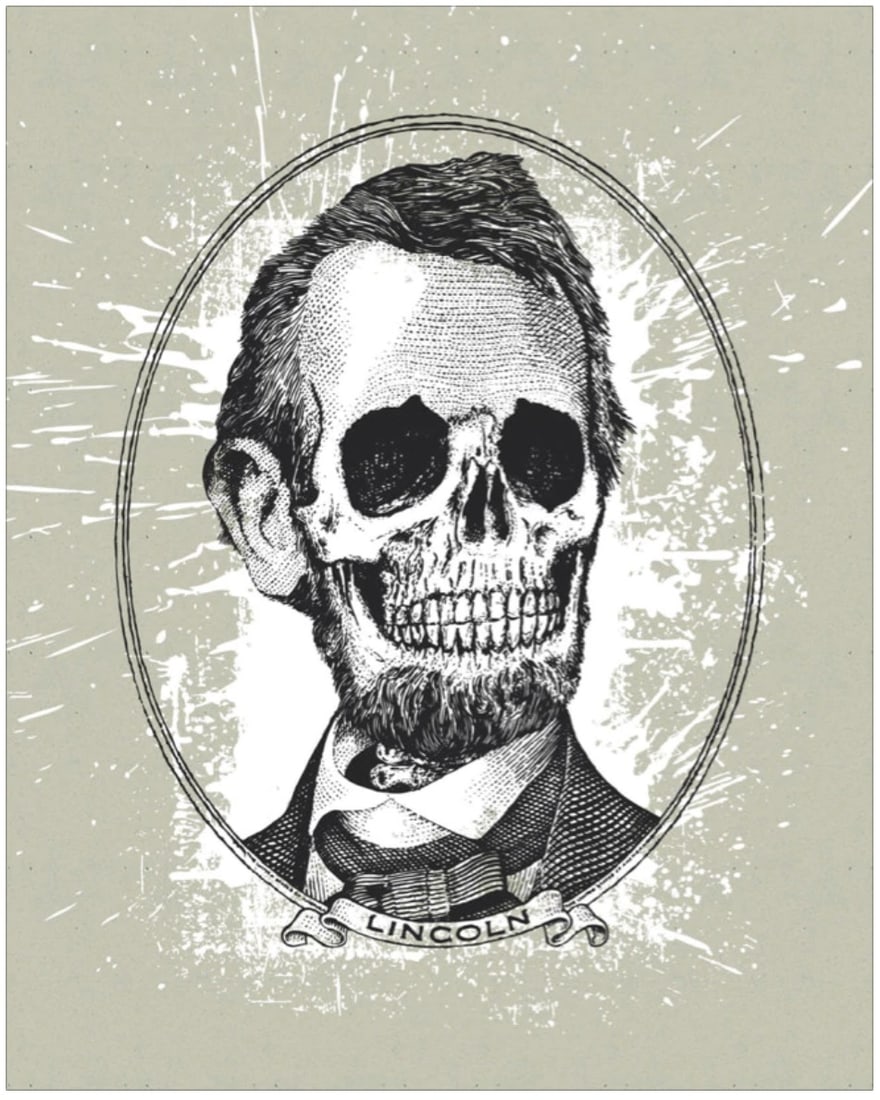 Curtis William Readel - Dead Abe: Artist: Curtis William Readel Title: Dead Abe Year: Dimensions: 16 x 20 in. Edition: Numbered from the limited edition of 50 Publisher: Popink Editions Medium: 2 Color Hand-Pulled Screen Print on