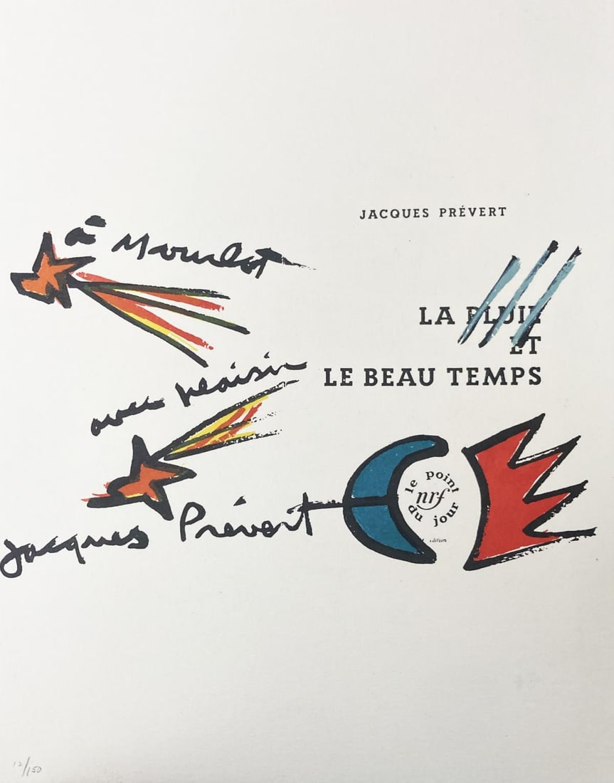 jacques prevert - La Pluit Et Le Beau Temps: Artist: jacques prevert Title: La Pluit Et Le Beau Temps Year: 1982 Dimensions: 9in. by 12in. Edition: From the rare limited edition of 150 Medium: Original Lit