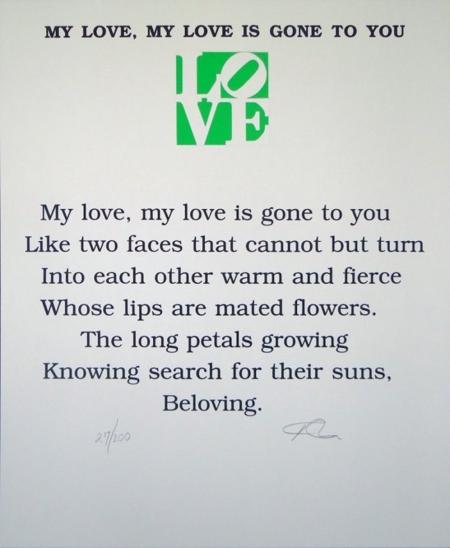 Robert Indiana "My Love, My Love is Gone to You": Artist: Robert Indiana Title: My Love, My Love is Gone to You Suite: The Book of Love Poems Medium: Original serigraph with letterpress Size: 24" x 20" Edition: From the limited edition of 200 Y