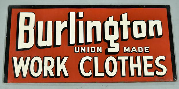 Burlington Union Made Work Clothes Larger Tin Sign: Offered Without Reserve - There is NO ESTIMATE on this item. - Vintage Original Single Sided Tin Burlington Union Made Work Clothes Sign. Wood frame on back. Good color and gloss. Some wear and