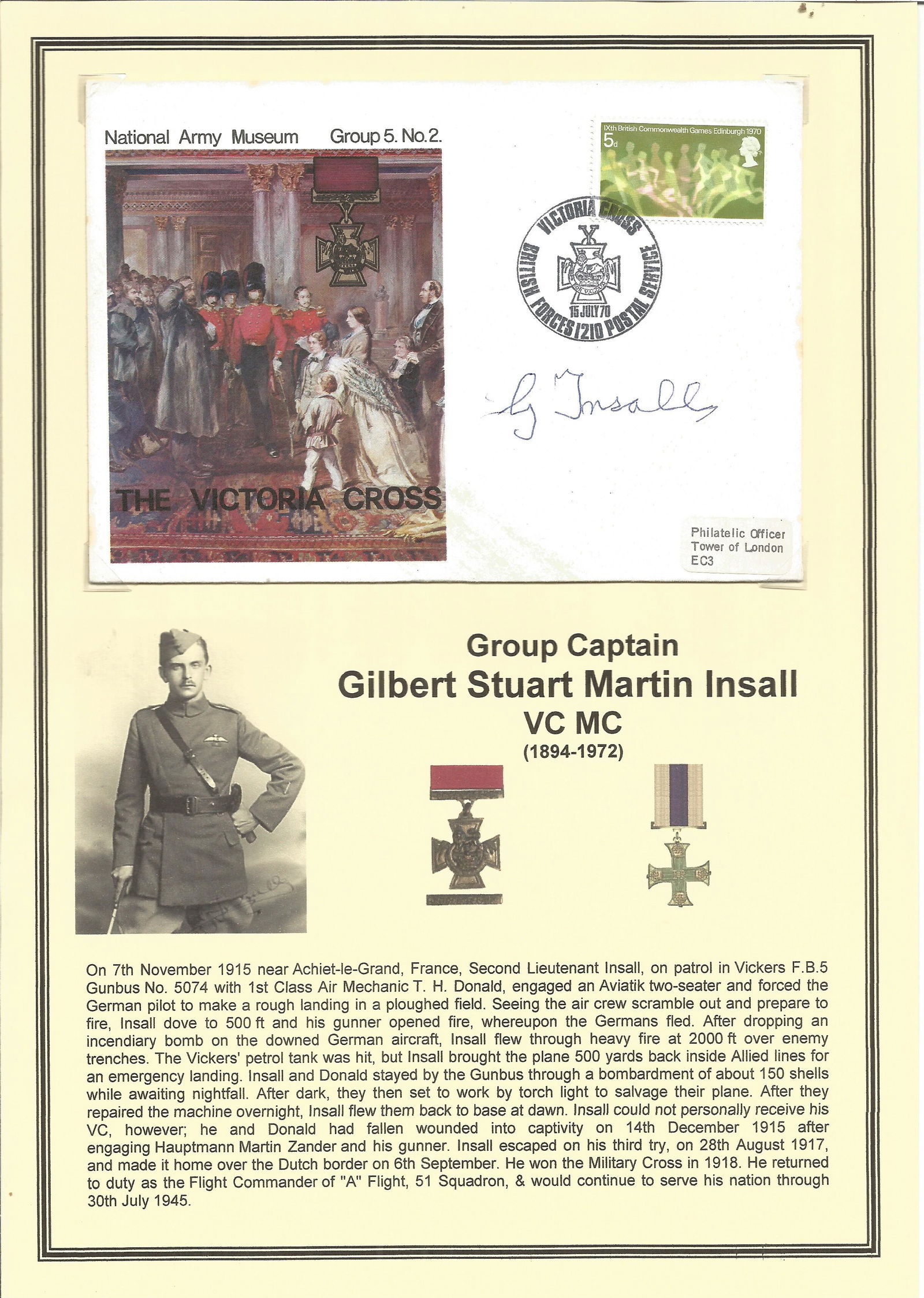 Group Captain Gilbert Stuart Martin Insall VC MC signed: Group Captain Gilbert Stuart Martin Insall VC MC signed 1970 The Victoria Cross, National Army Museum Group 5. No. 2. FDC. Victoria Cross BFPS 1210 15 Jul 70 postmark with a 5d GB IXth British Commonw