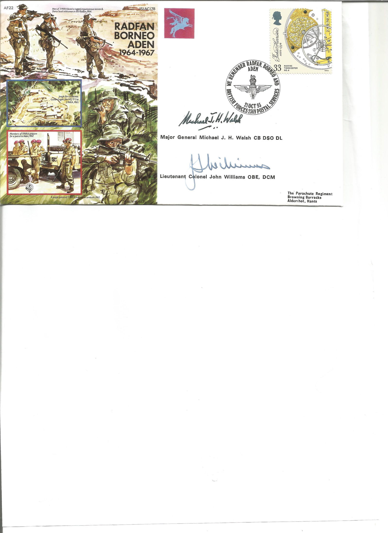 Major General Michael J H Walsh and Lt Colonel John: Major General Michael J H Walsh and Lt Colonel John Williams signed Radfan Borneo Aden cover AF 22 JS(AC)78. 33p John Harrison Marine Timekeeper No 4 GB stamp postmarked We Remember Radfan, Borneo and