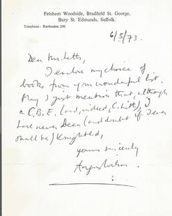 Writer Angus Wilson CBE 1973 hand written letter about: Writer Angus Wilson CBE 1973 hand written letter about book choice and amusing note that he would not get a knighthood. Sir Angus Frank Johnstone-Wilson, CBE (11 August 1913 â€“ 31 May 1991) was