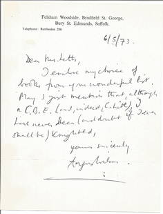 Writer Angus Wilson CBE 1973 hand written letter about: Writer Angus Wilson CBE 1973 hand written letter about book choice and amusing note that he would not get a knighthood. Sir Angus Frank Johnstone-Wilson, CBE (11 August 1913 - 31 May 1991) was an