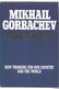 Mikhail Gorbachev signed Perestroika new thinking for