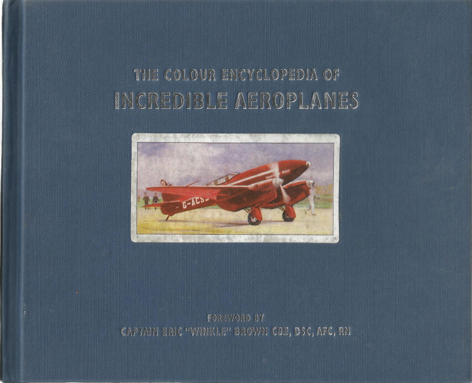 The Colour Encyclopaedia of Incredible Aeroplanes with (1 of 1)