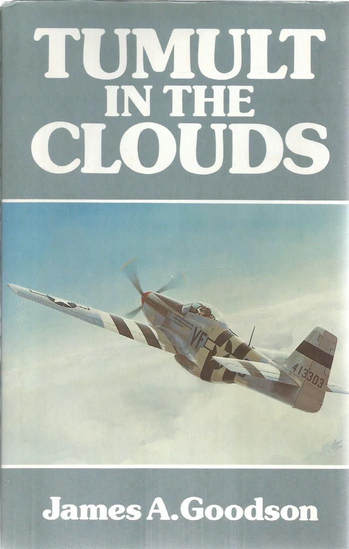 Lt. Col James A. Goodson. Tumult In The Clouds. A WW2 (1 of 1)