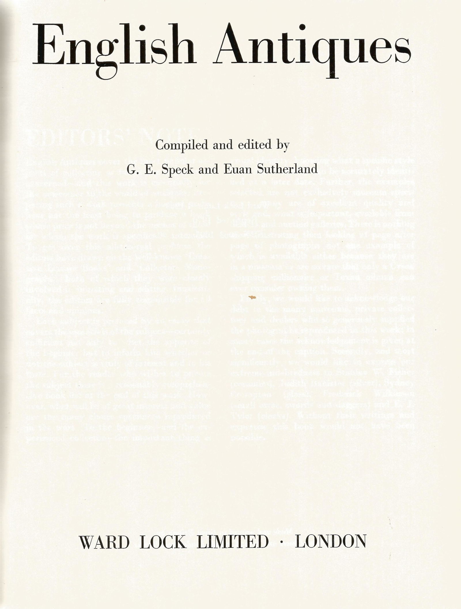 William Clowes and sons Ltd publication hardback book: William Clowes and sons Ltd publication hardback book English Antiques by G. E. Speck & Euan Sutherland 1970 in good condition. Sold on behalf of the Michael Sobell Cancer Charity. Shipping at cos