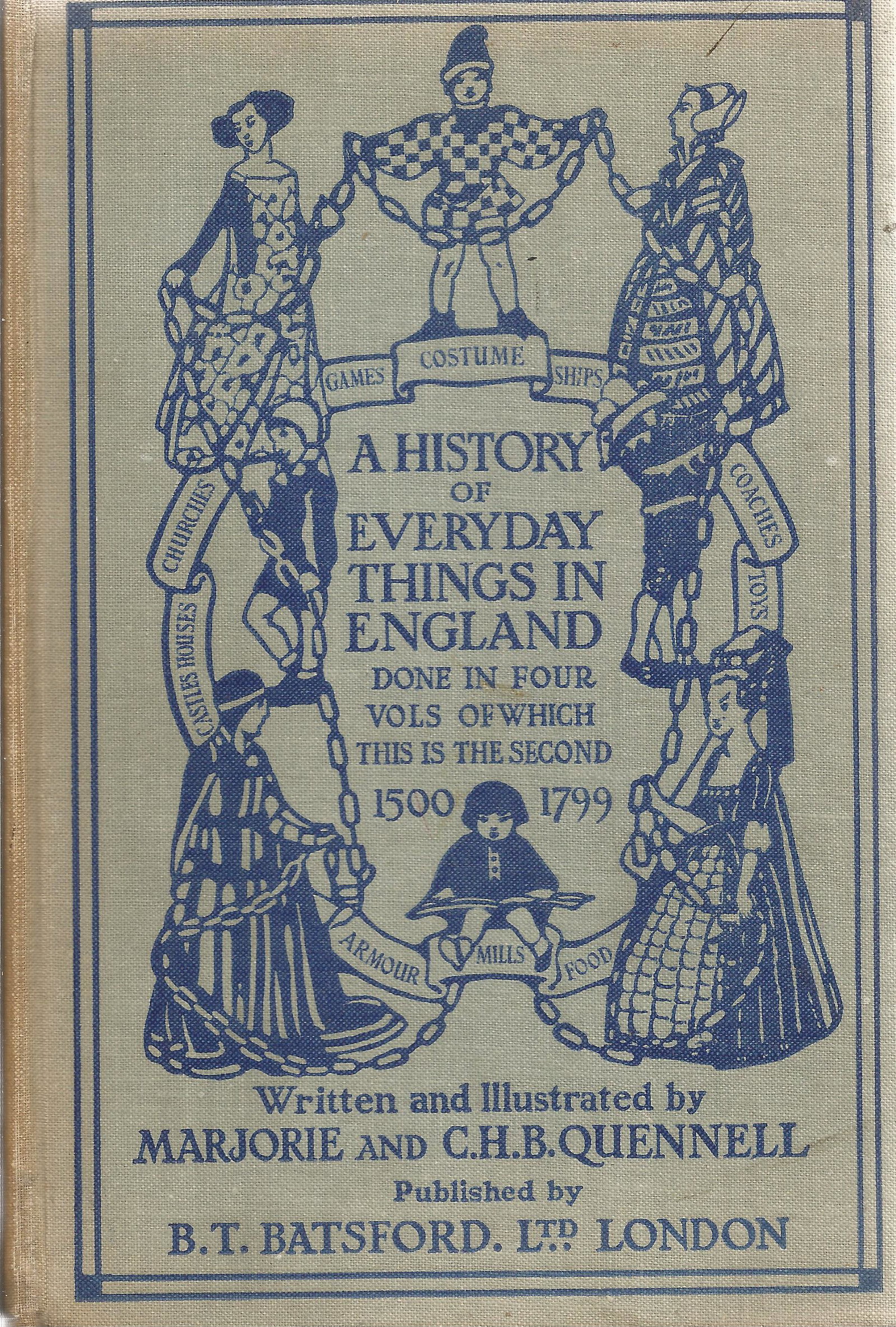 Marjorie & C H B Quennell hardback book A History of: Marjorie & C H B Quennell hardback book A History of Everyday things in England 1937 published by B. T. Batsford Ltd in good condition. Sold on behalf of the Michael Sobell Cancer Charity. Shippin