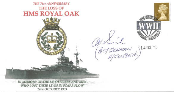 Loss of HMS Royal Oak Signed by Arthur Smith on Board: Loss of HMS Royal Oak Signed by Arthur Smith on Board when it was Sunk 14 Oct 09 Whitehall Postmark. 70th Anniversary of the Loss of HMS Royal Oak. Signed by Petty Officer Arthur Smith Served in the R