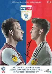 England And Fulham Legend George Cohen MBE Personally: England And Fulham Legend George Cohen MBE Personally signed Official Matchday Programme from Aston Villa Vs Fulham for the Sky Bet Championship Play Off Final on 26th May 2018 at Wembley Stadium. Coh