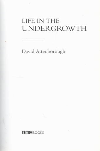 Life In The Undergrowth By David Attenborough 2005 First Edition ...