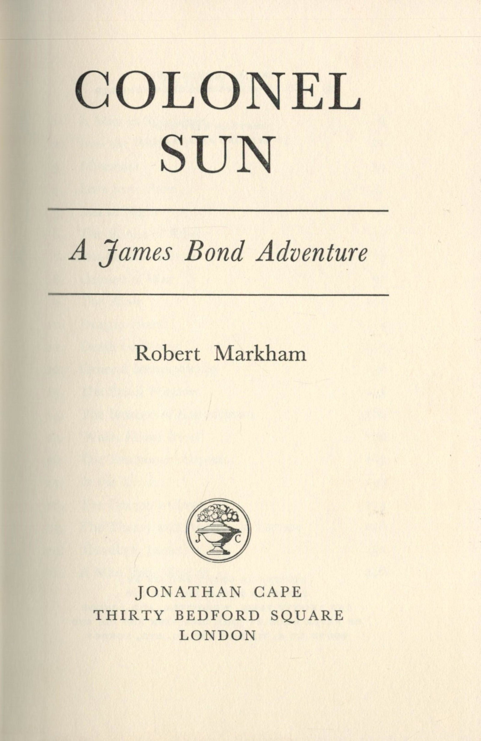 James Bond Colonel Sun by Robert Markham Hardback Book 1968 First Edition published by Jonathan Cape (1 of 2)