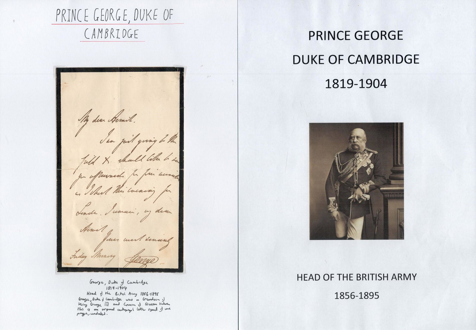 Prince George Duke of Cambridge signed 7x5 ALS Head of the British Army 1856-1895. Prince George,: Prince George Duke of Cambridge signed 7x5 ALS Head of the British Army 1856-1895. Prince George, Duke of Cambridge (George William Frederick Charles; 26 March 1819 - 17 March 1904) was a member of th