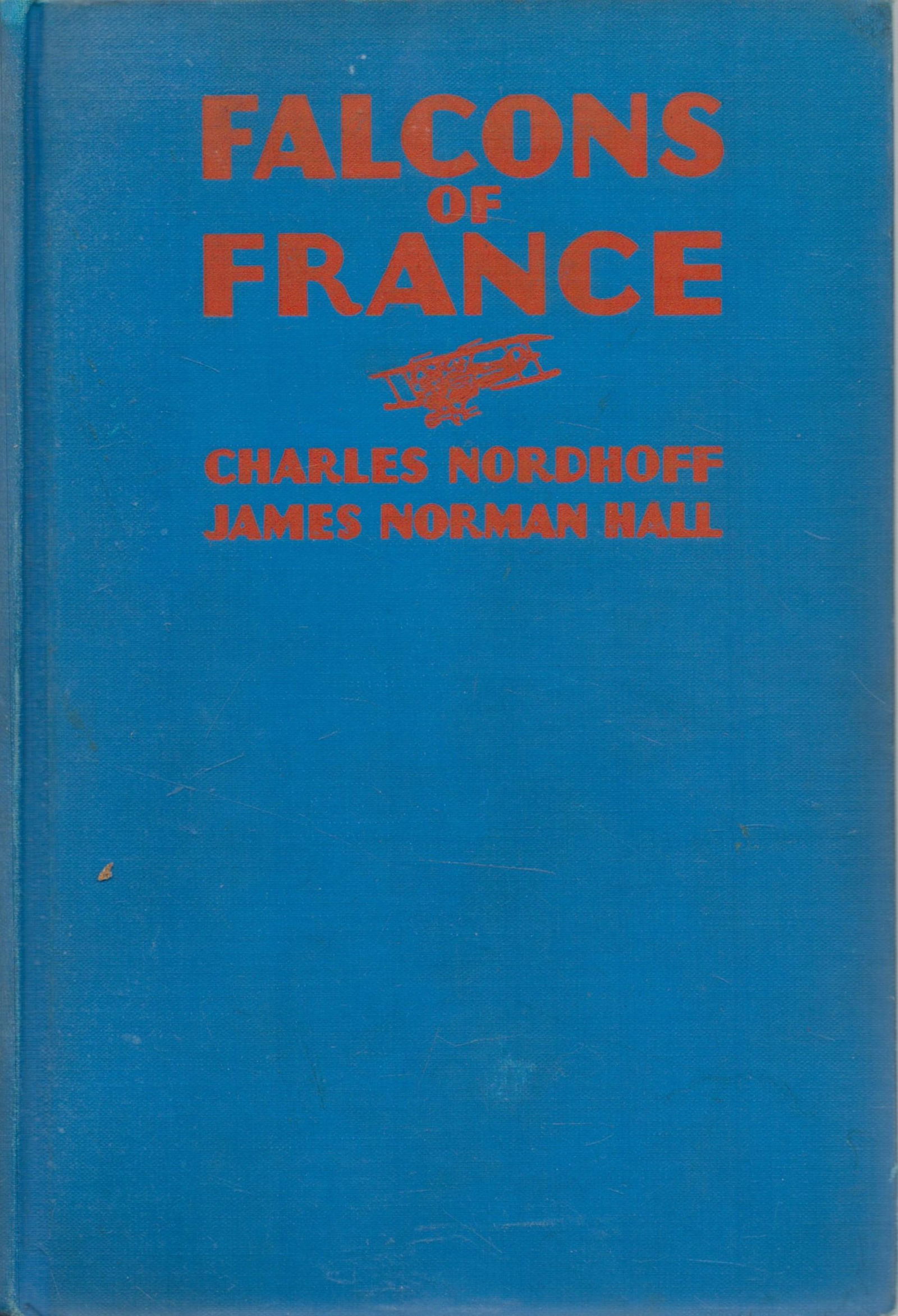 Falcons of France A Tale of Youth and the Air 1st Edition Hardback Book by Charles Nordhoff and (1 of 2)