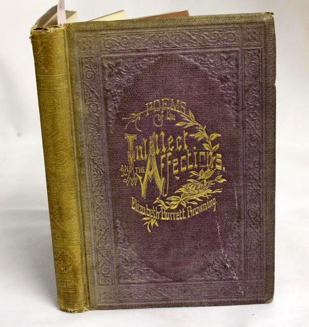 1865 Elizabeth Barrett Browning Intellect & Affections: Beautiful antique 1865 edition book by Elizabeth Barrett Browning. Titled “Poems of the Intellect & the Affections”. With purple engraved style gilt decorative cover.