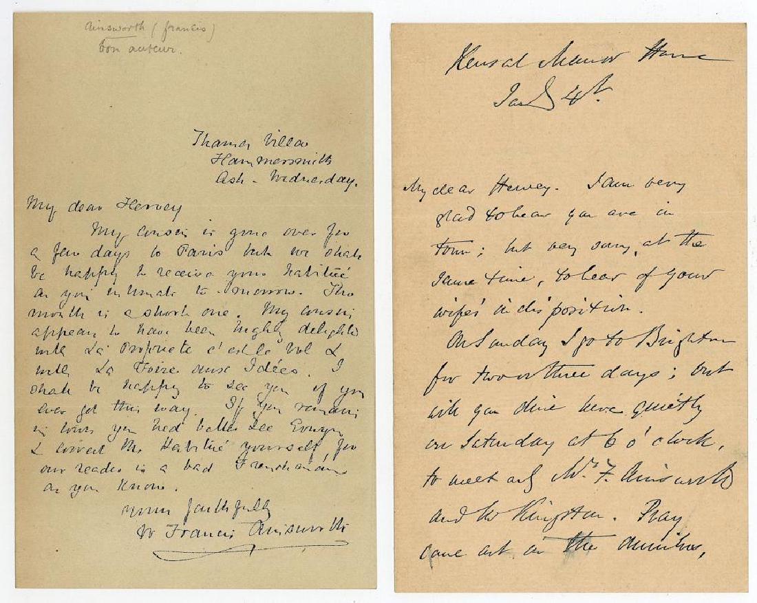 Ainsworth (William Harrison) & William Francis: Ainsworth (William Harrison) & William Francis Autograph letter signed ('W. Harrison Ainsworth') to a recipient called Harvey, reading in part 'I am very glad to hear you are in town, but very sorry a