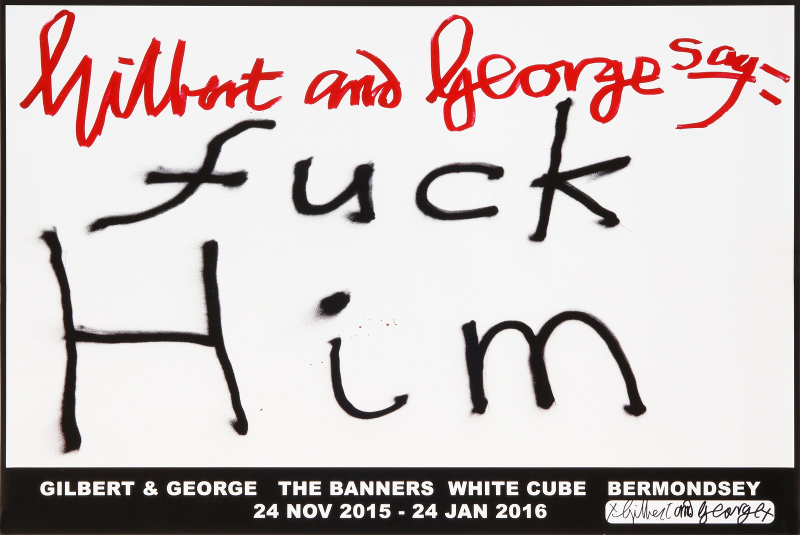§ Gilbert & George (British b.1943 & b.1942) The Banners White Cube Banners Exhibition - 2