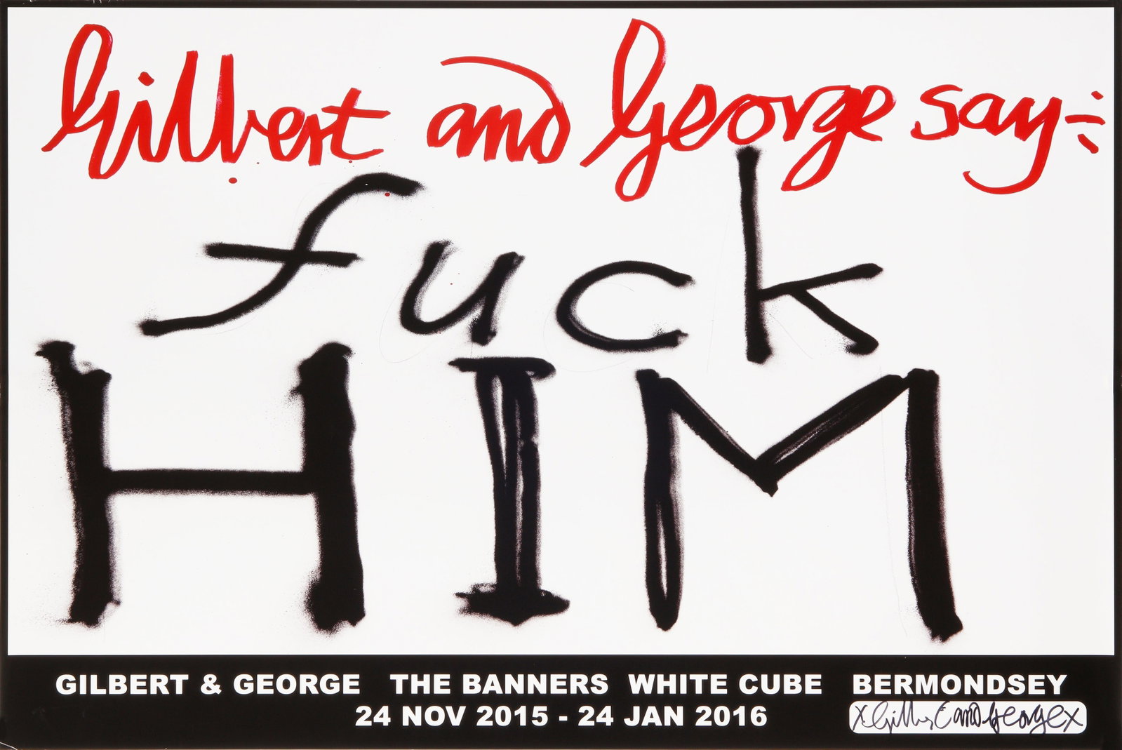 § Gilbert & George (British b.1943 & b.1942) The Banners White Cube Banners Exhibition - 3
