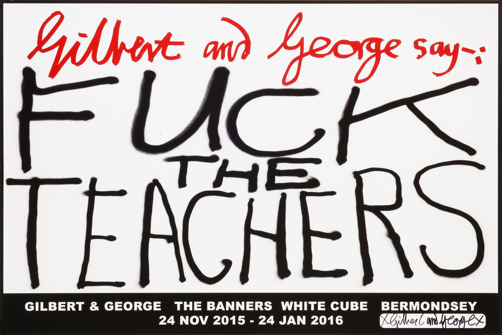 § Gilbert & George (British b.1943 & b.1942) The Banners White Cube Banners Exhibition - 4