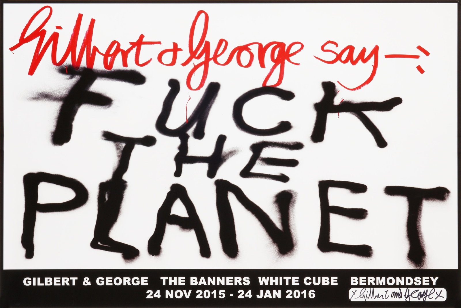 § Gilbert & George (British b.1943 & b.1942) The Banners White Cube Banners Exhibition - 5
