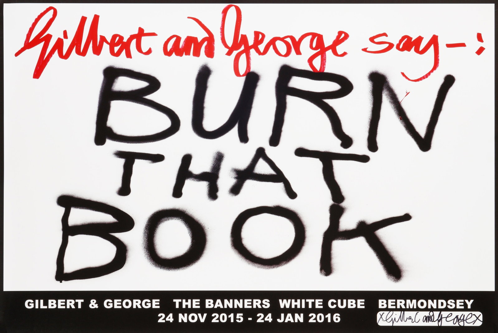 § Gilbert & George (British b.1943 & b.1942) The Banners White Cube Banners Exhibition - 9