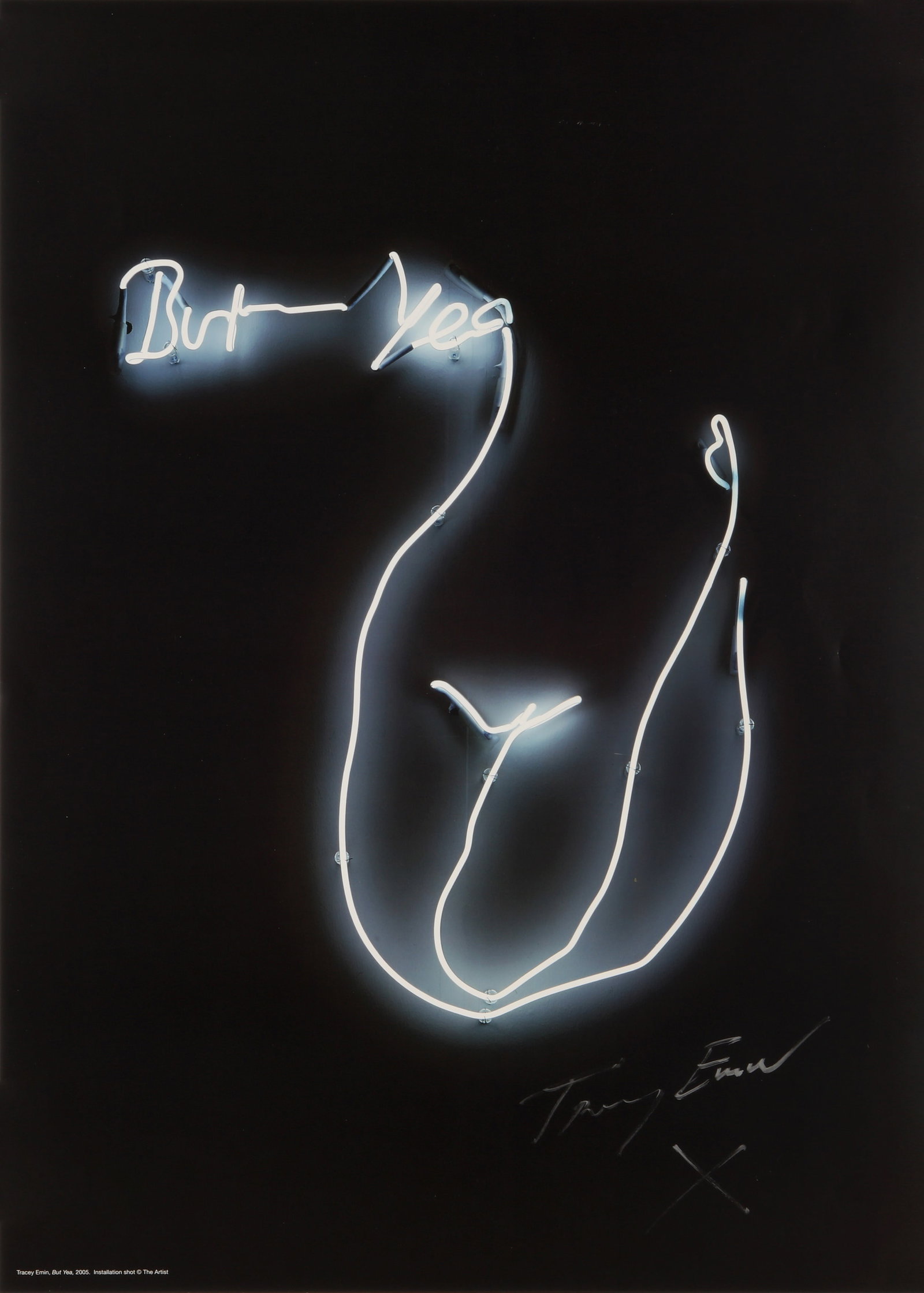 Dame Tracey Emin D.B.E. R.A. (British, b.1963) But Yea: 2015 signed in silver pen from the unnumbered edition of 500 digitally printed poster in colours on 250gsm silk finish wove published by Emin International, London unframed ARRDimensions: sheet 69.6 x