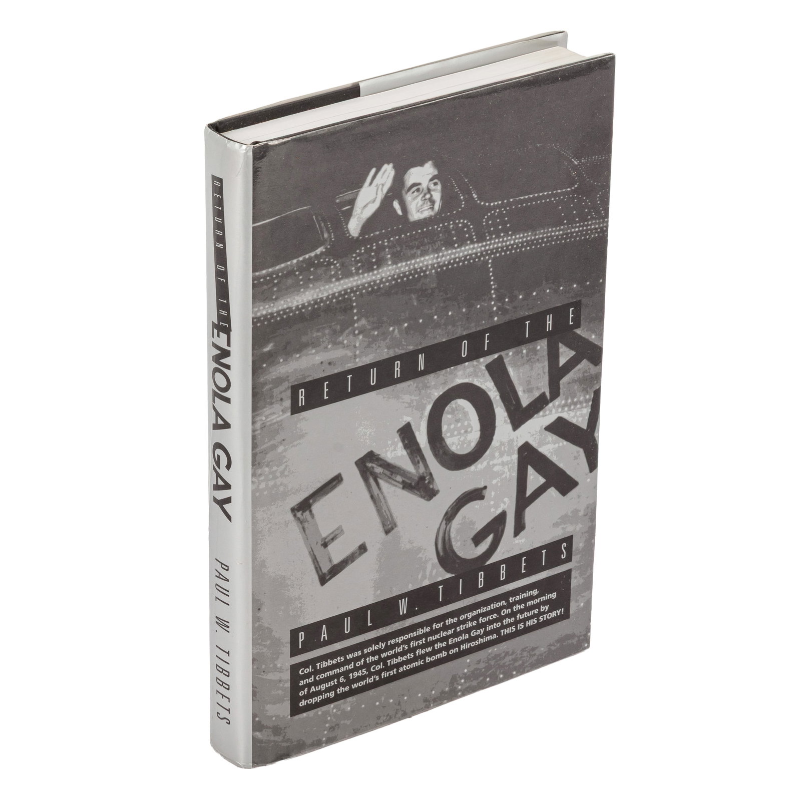 Enola Gay.- Paul Tibbets & Others The Return of the Enola Gay, signed copy (1 of 2)