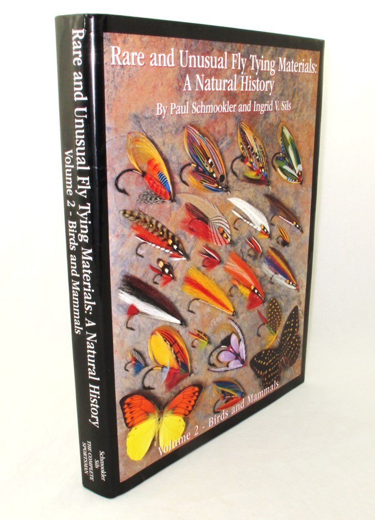 Rare and Unusual Fly Tying Materials by Schmookler: Rare and Unusual Fly Tying Materials. Vol 2 by Paul Schmookler and Ingrid Sils. This is the 1997, first edition, covering both birds and mammals, with 345 pages and lavishly illustrated with stunning
