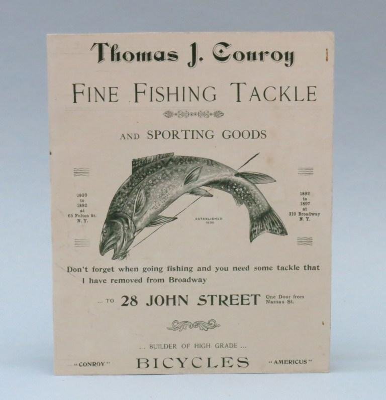 Scarce Thomas J. Conroy "Fine Fishing Tackle" Card: A 6 1/8" x 7 1/2" Card on old light cardboard paper advertising the company with its' logo. It is unknown what this might have been used for other then for advertising purposes. A very scarce paper it