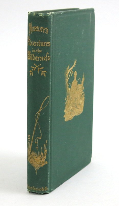 Adventures in the Wilderness by William H.H. Murray (1 of 2)