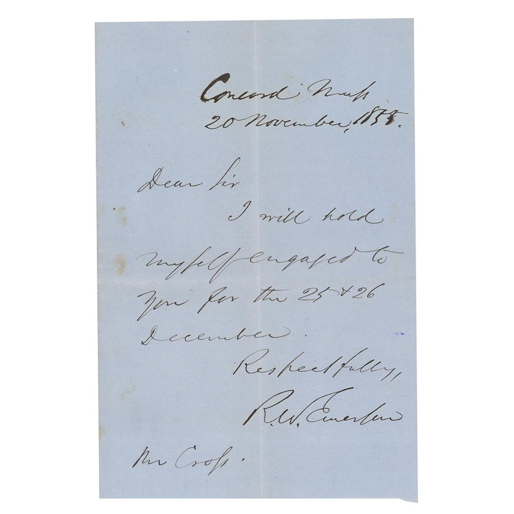Ralph Waldo Emerson Autograph Letter Signed: ALS signed â€œR. W. Emerson,” one page, 4.75 x 7.25, November 20, 1855. Letter to "Mr. Cross," written from Concord, in full: "I will hold myself engaged to you for the 25 & 26 December." In