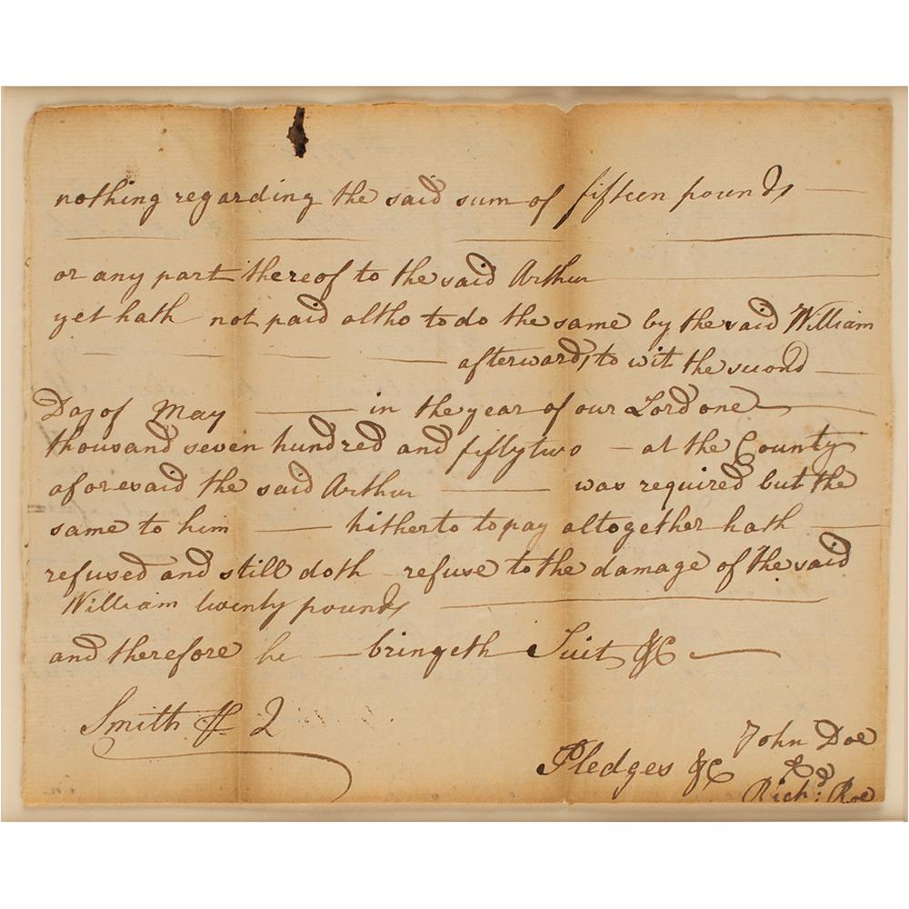 James Smith Document Signed: Manuscript DS, signed Ã¢€Å“Smith,Ã¢€Â one page, 7.5 x 6, May 2, 1752. Final page of a legal document for "John Doe & Rich: Roe," regarding the refusal of paid debts and damages amoun