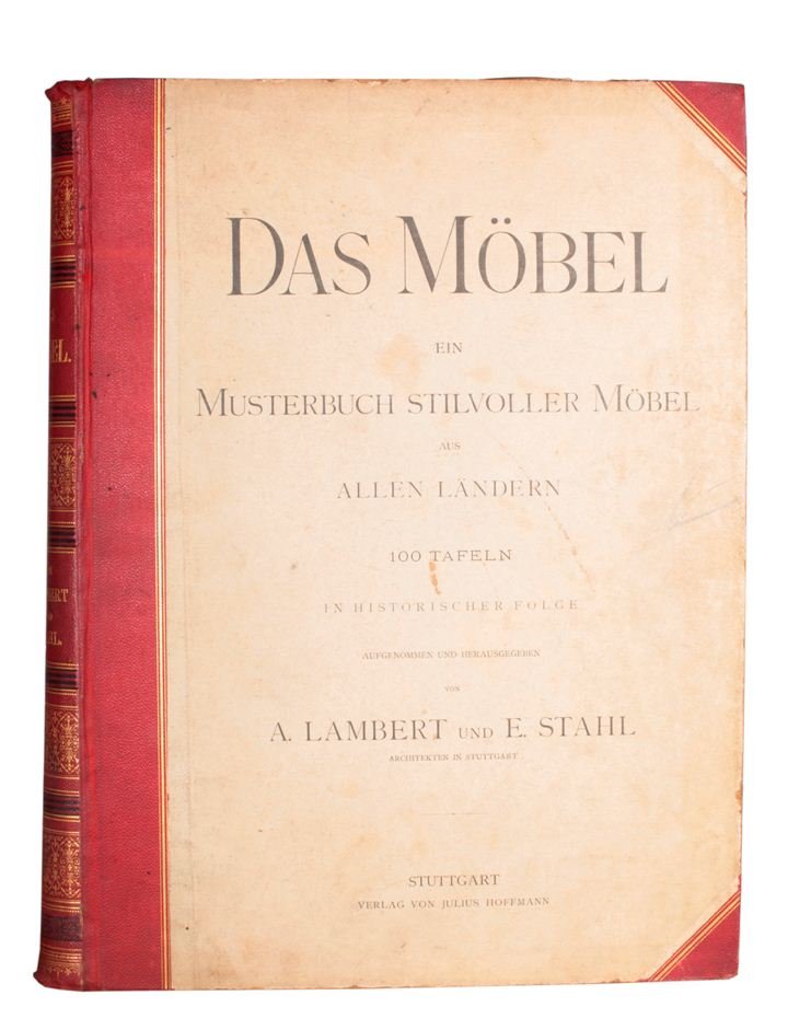 BOOK: Das Mobel ein Musterbuch Stilvoller, Mobel aus Allen Landern, a.Lambert und E. Stahl Stuttgart