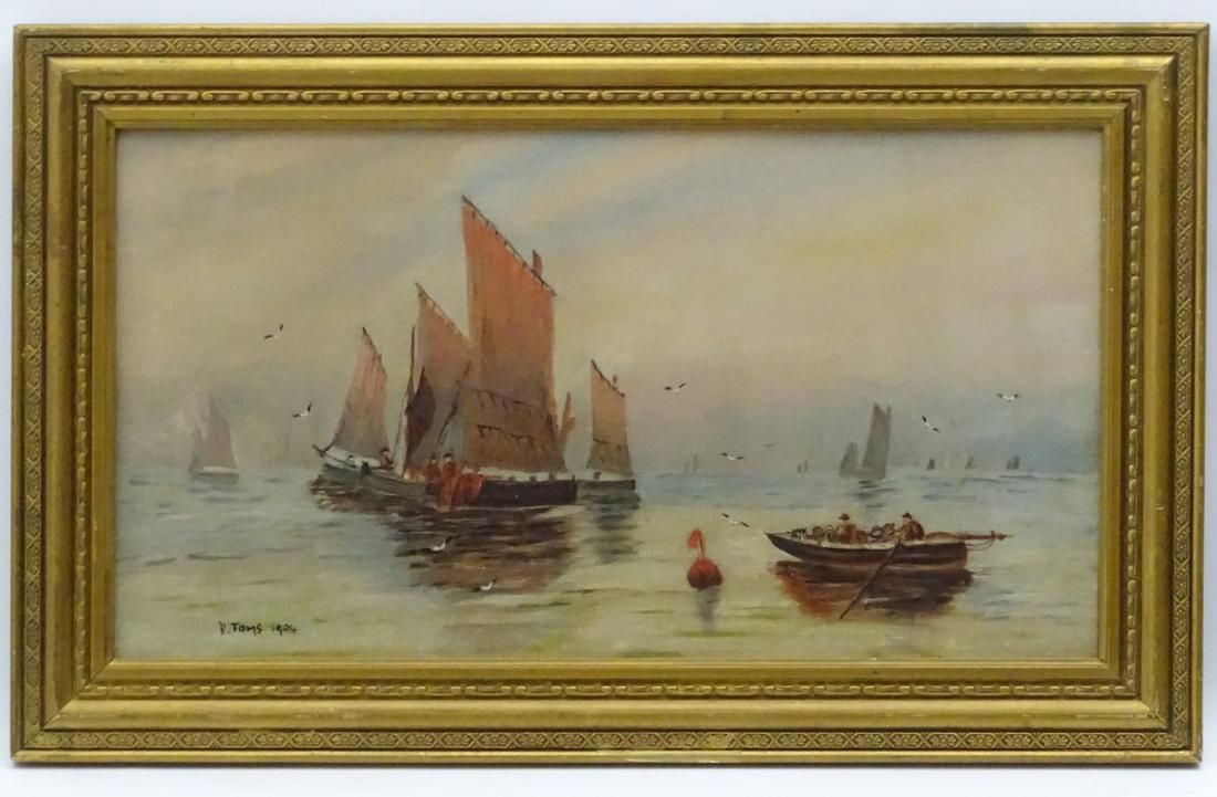 D. Toms, XX, Oil on canvas, Fishing and sailing boats: D. Toms, XX, Oil on canvas, Fishing and sailing boats with figures on a calm sea. Signed and dated 1904 lower left. Approx. 9 3/4'' x 17 3/4'' Category: PAINTINGS & PRINTS